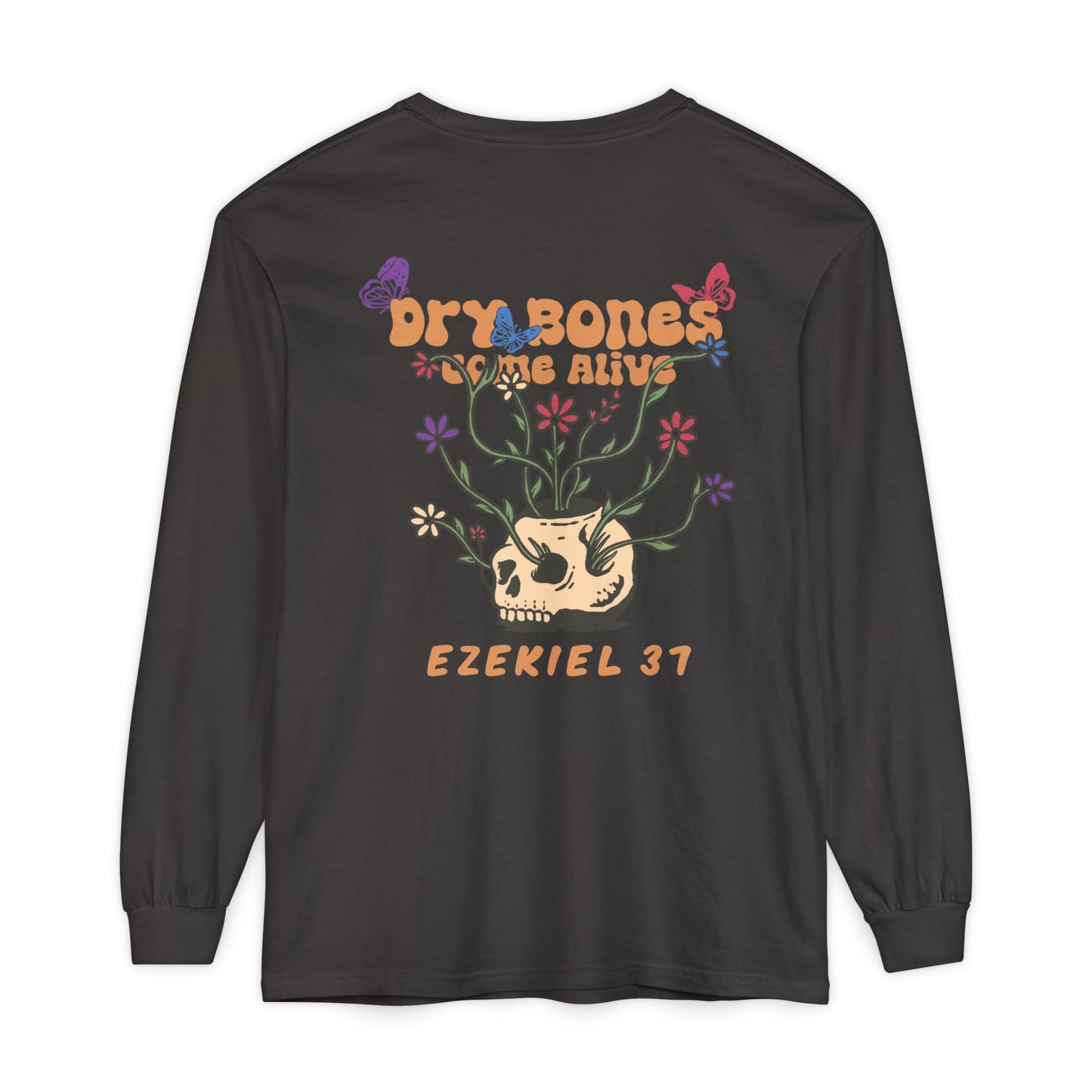Dry Bones Come Alive Long Sleeve Tee Unisex