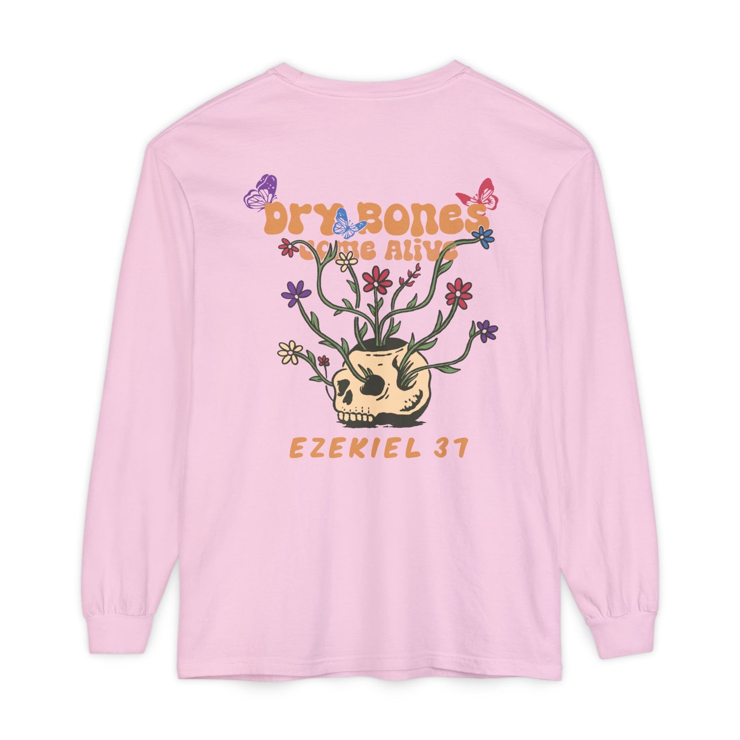 Dry Bones Come Alive Long Sleeve Tee Unisex