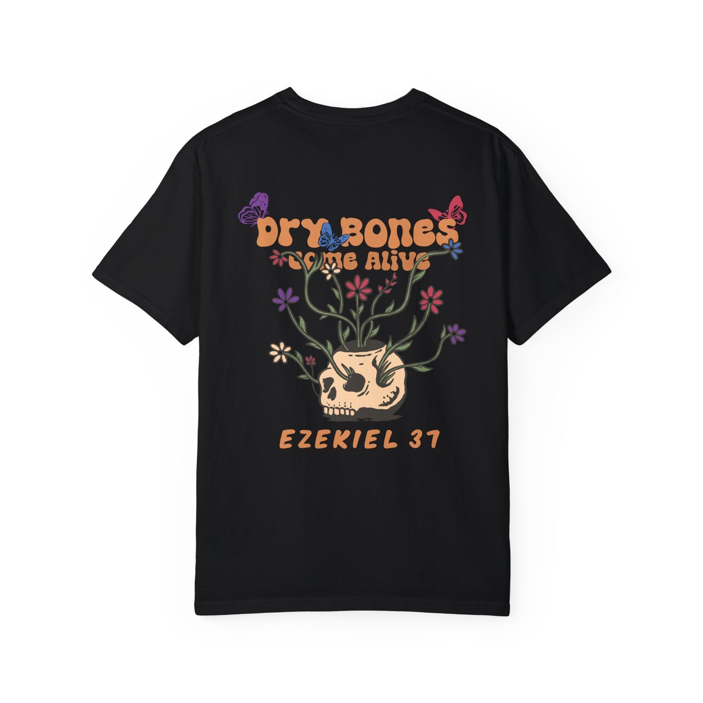 Dry Bones Come Alive T-Shirt Unisex