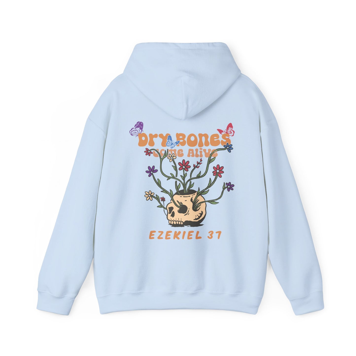 Dry Bones Come Alive Hoodie Unisex