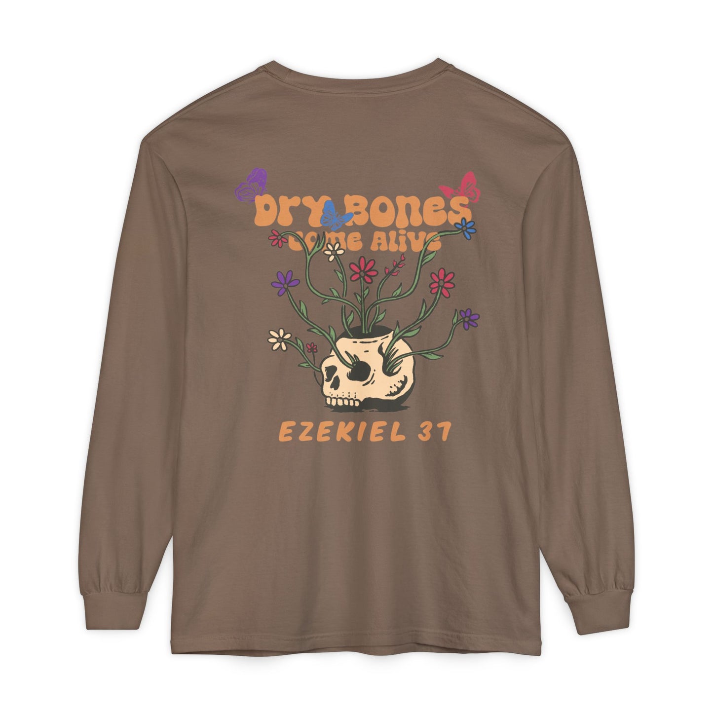 Dry Bones Come Alive Long Sleeve Tee Unisex