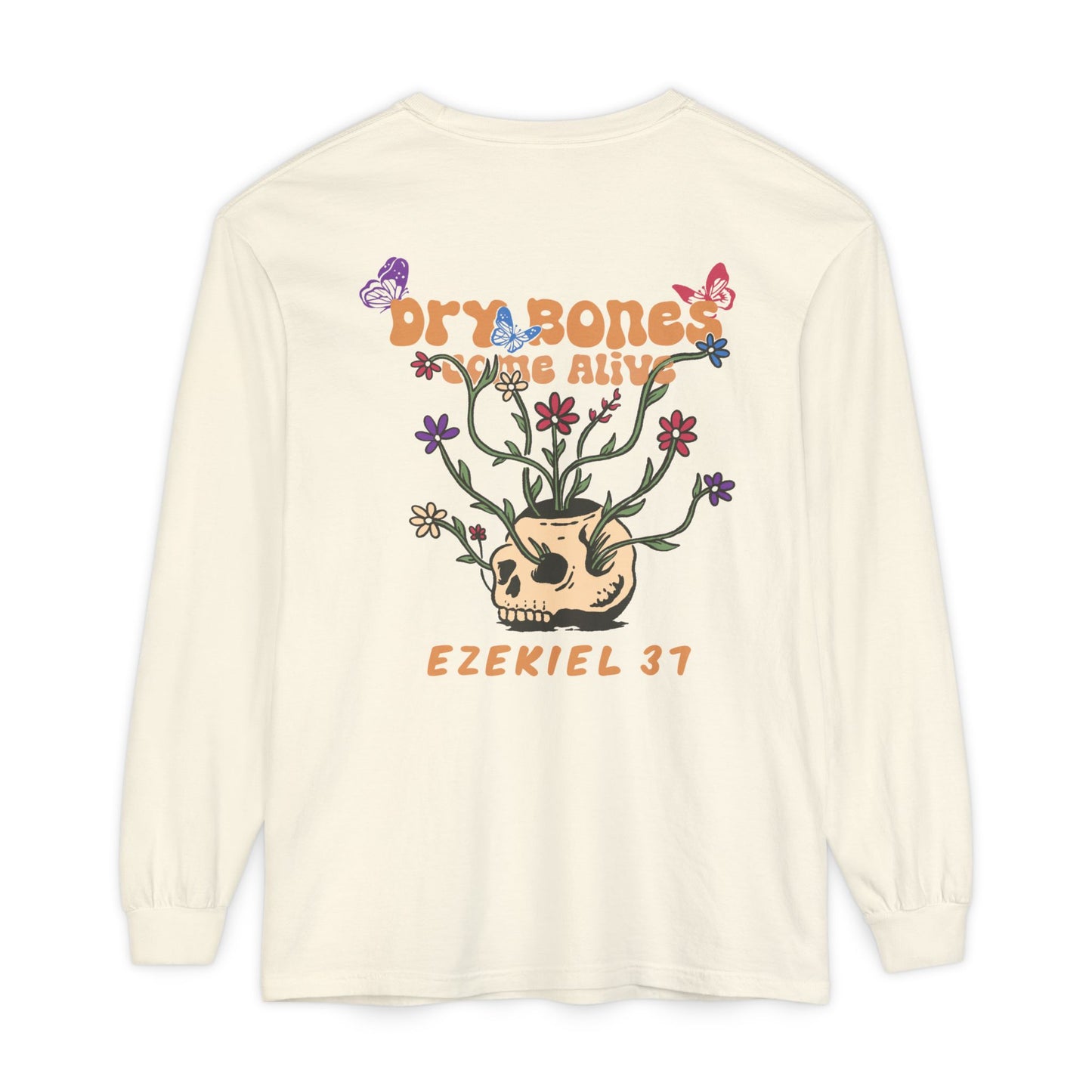 Dry Bones Come Alive Long Sleeve Tee Unisex