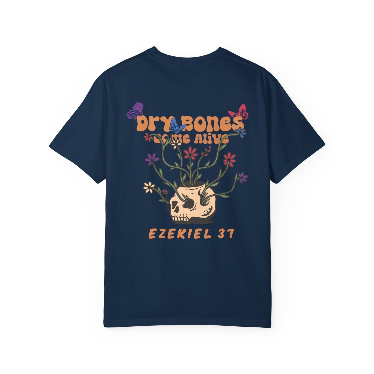 Dry Bones Come Alive T-Shirt Unisex
