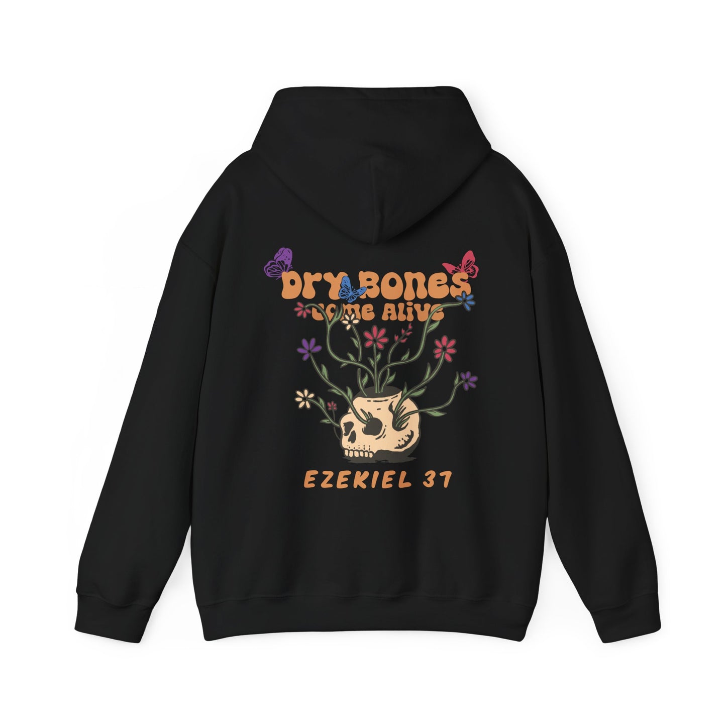 Dry Bones Come Alive Hoodie Unisex
