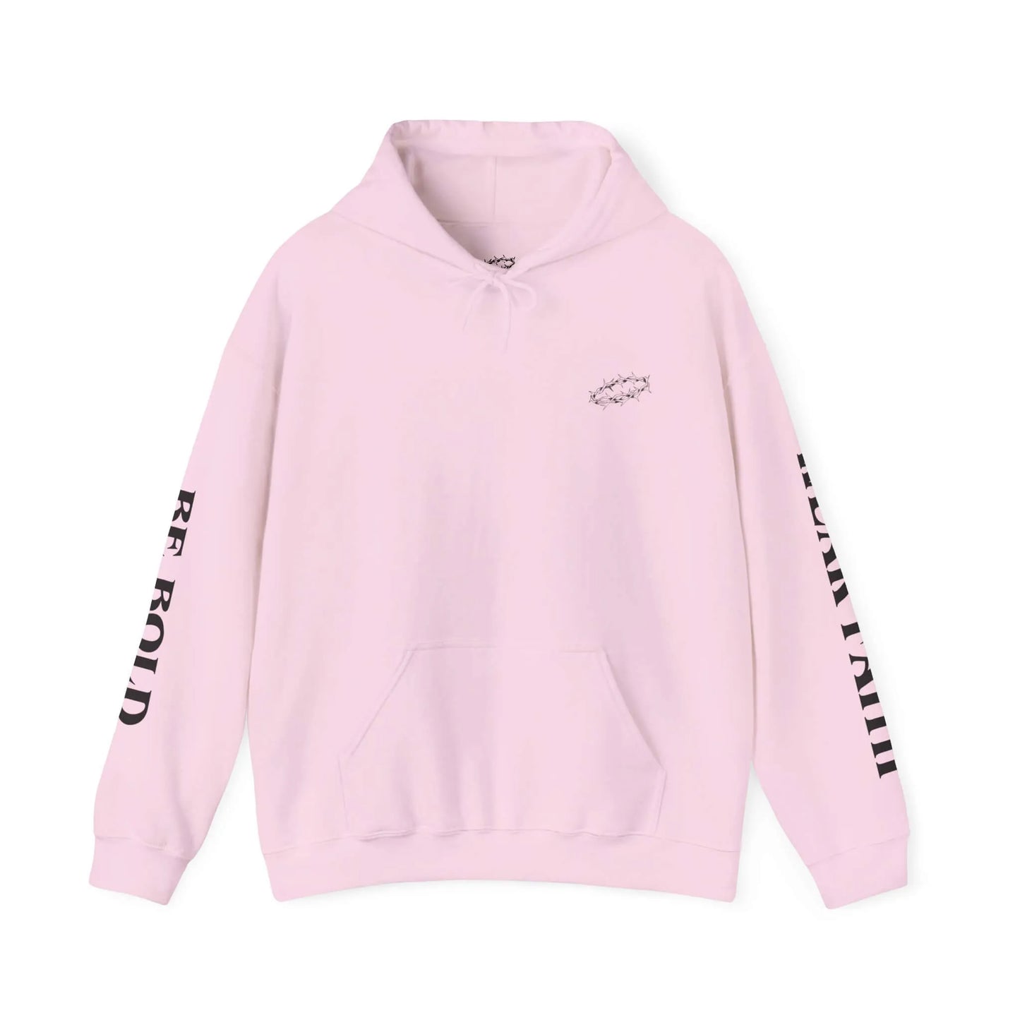 Be Bold Hoodie Unisex