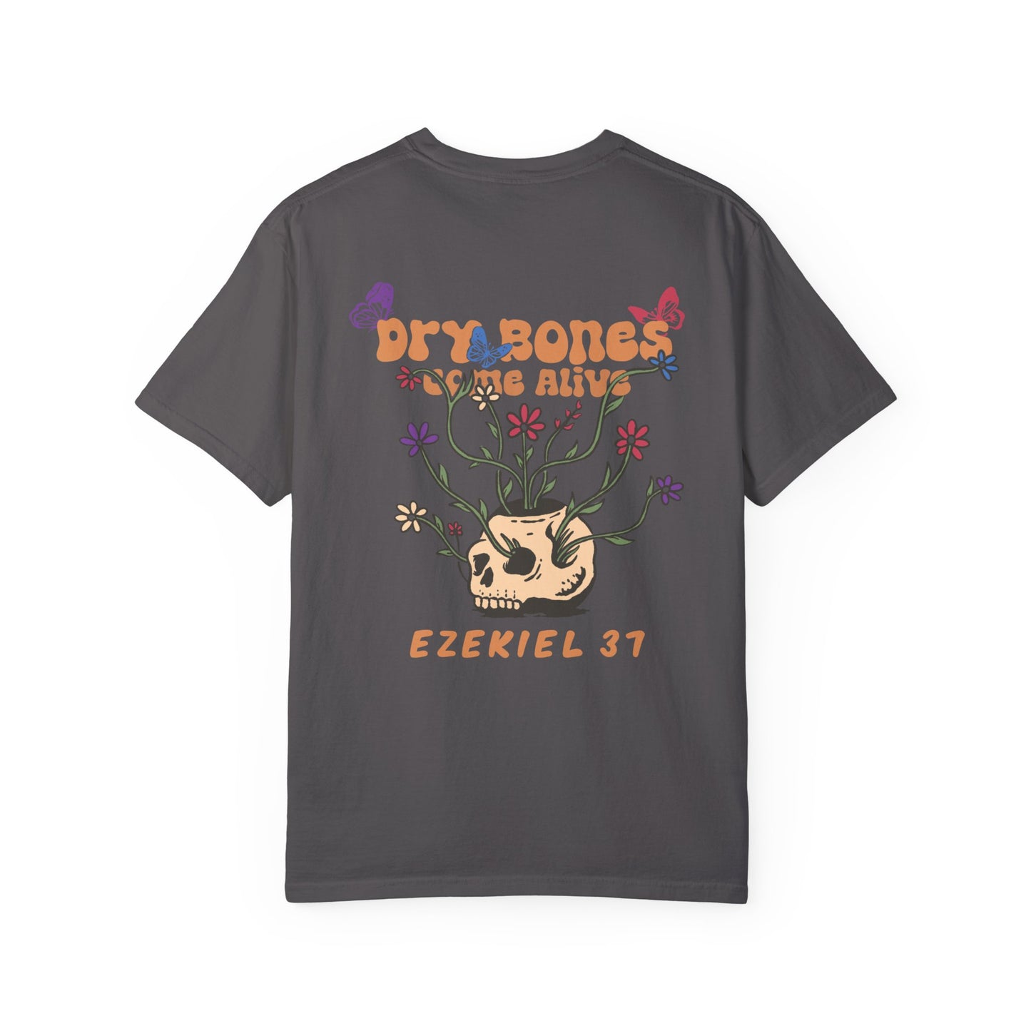 Dry Bones Come Alive T-Shirt Unisex